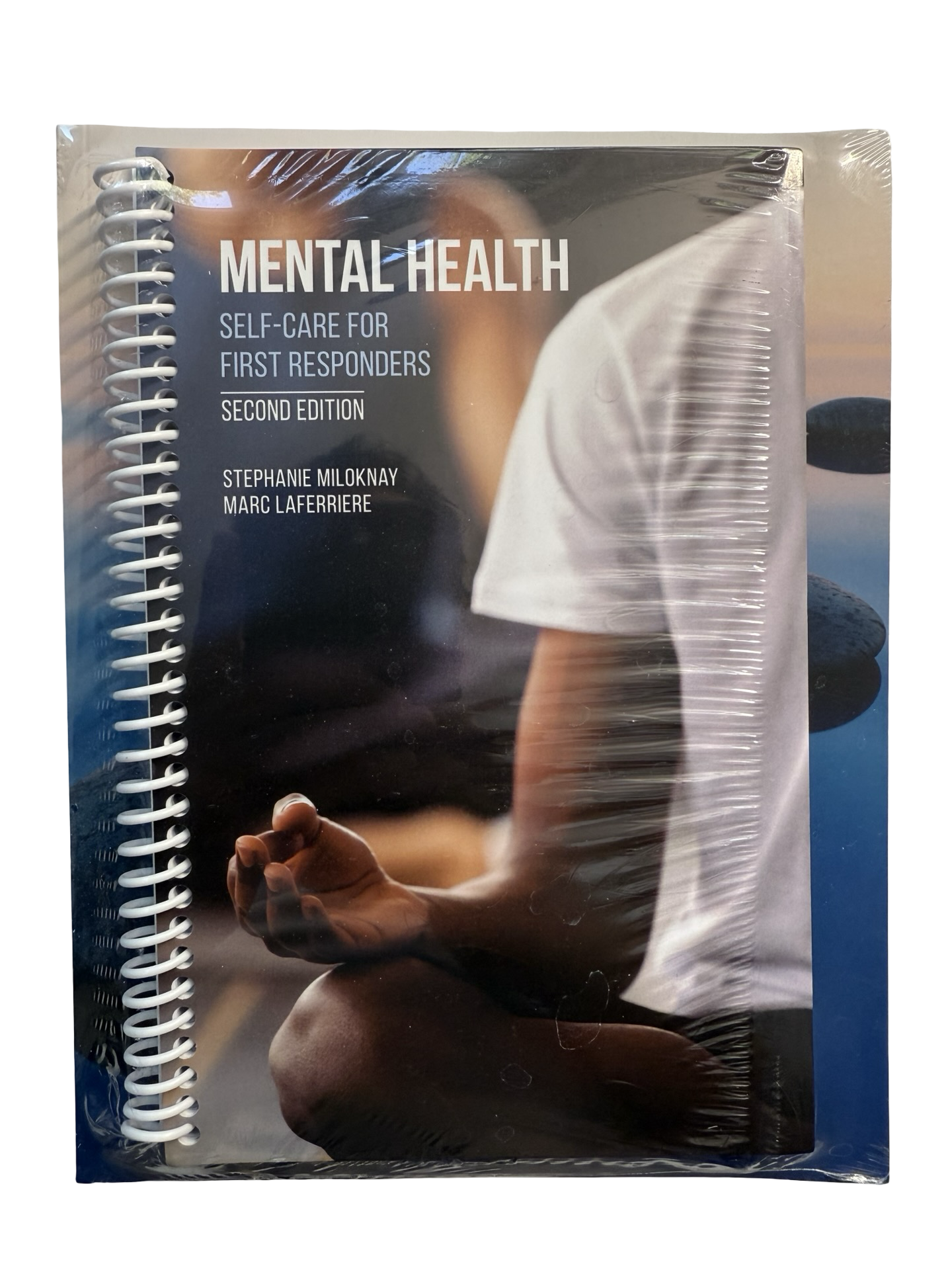 MENTAL HEALTH SELF-CARE FOR FIRST RESPONDERS SECOND EDITION