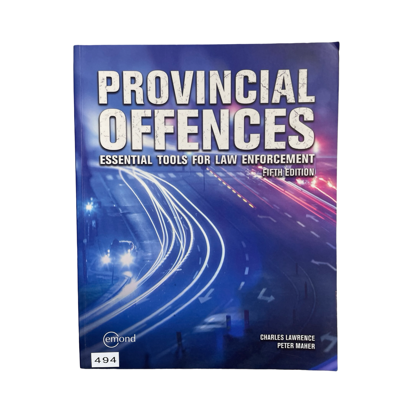 Provincial Offences Essential Tools For Law Enforcement Fifth Edition