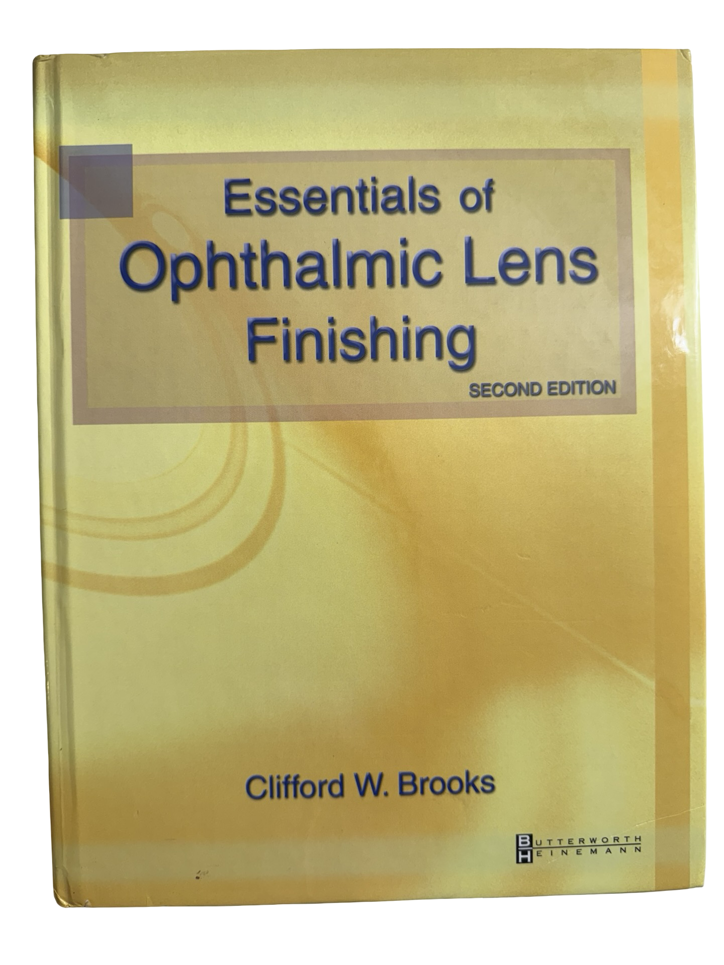 Essentials of Ophtalmic Lens Finishing