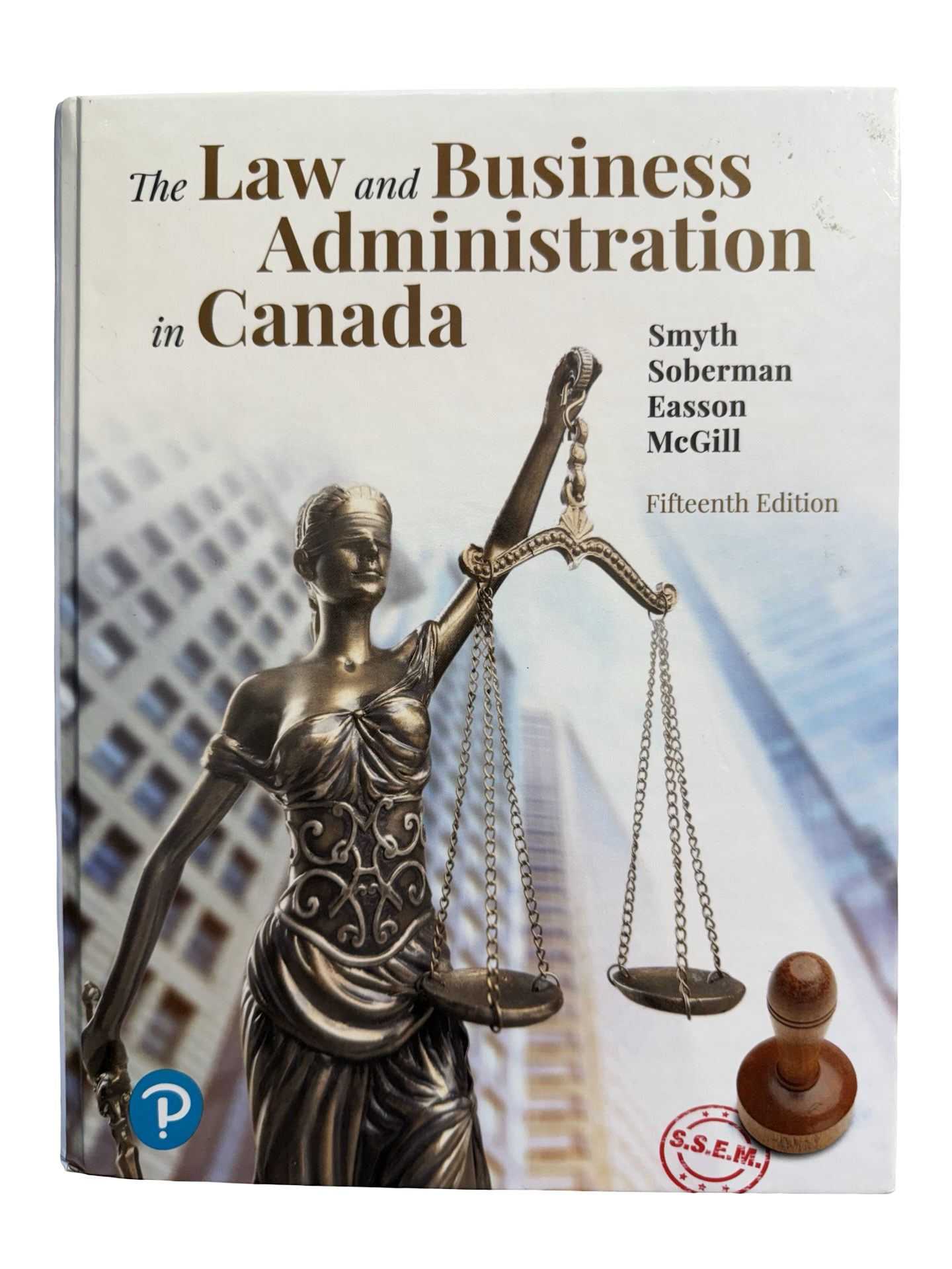 The LAW and BUSINESS ADMINISTRATION in CANADA Fifteenth Edition