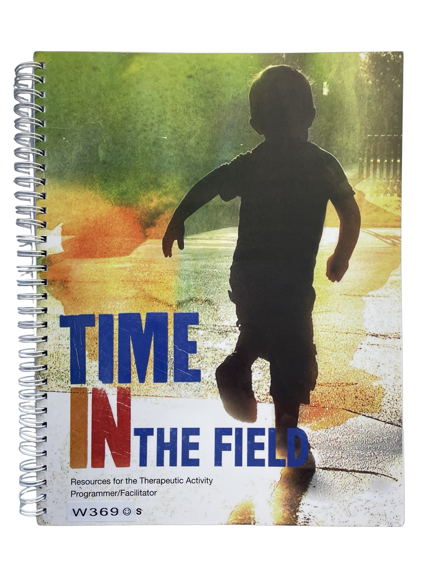 Time In An Introduction to Therapeutic Activity Programming and Facilitation Bindle