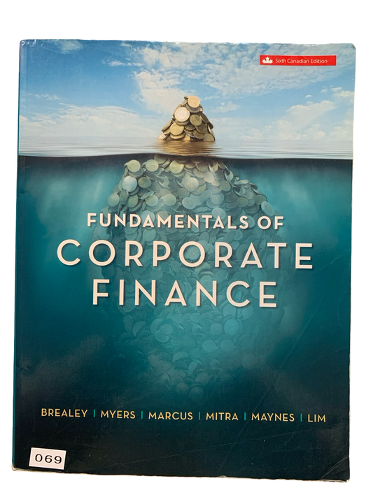 Fundamentals of Corporate Finance 6 th Canadian Edition