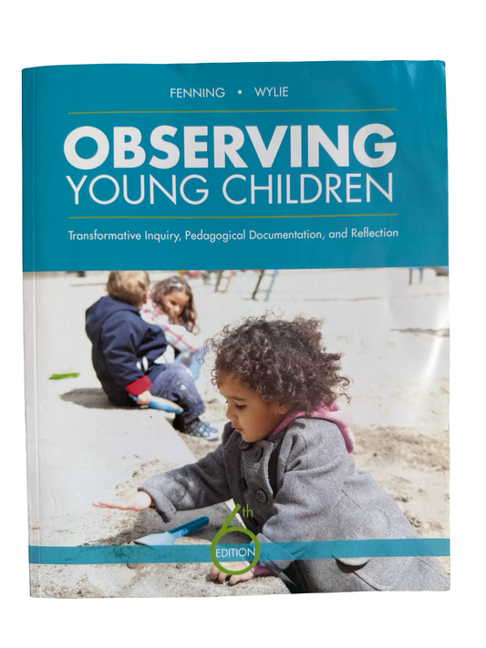 OBSERVING YOUNG CHILDREN Transformative Inquiry, Pedagogical Documentation and Reflection