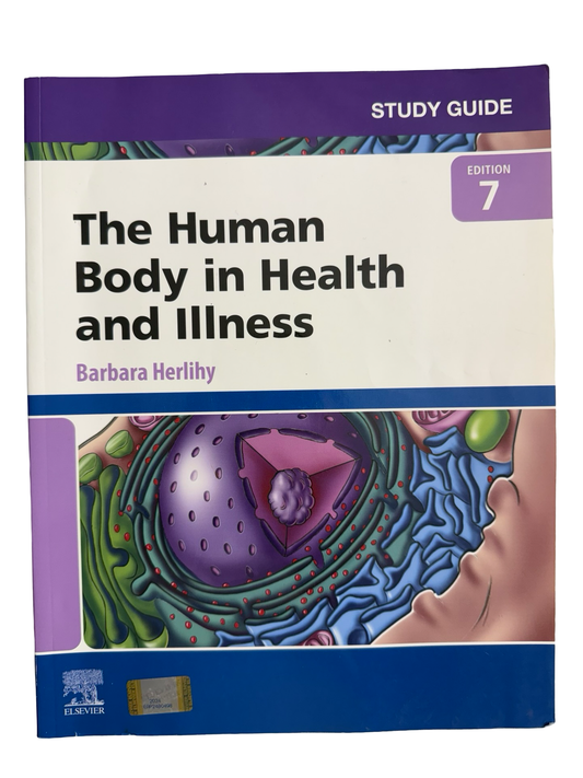 The Human Body in Health and Illness STUDY GUIDE