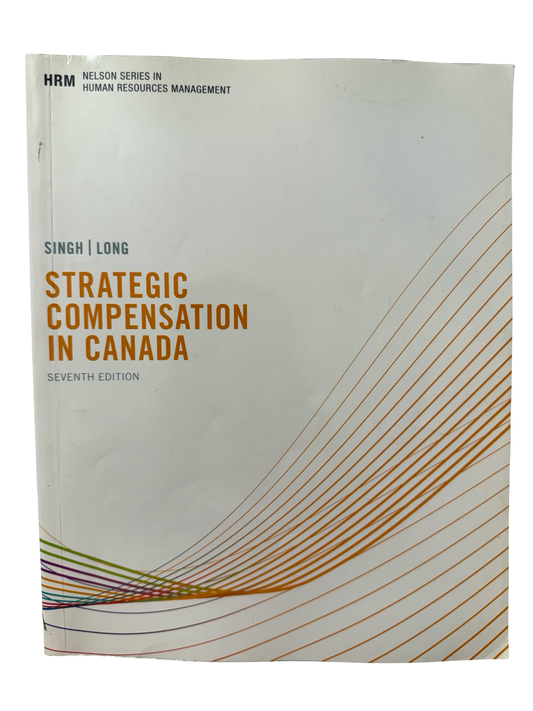 Strategic Compensation in Canada 7 th edition