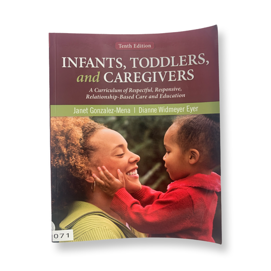 Infants, Toddlers,and Caregivers Tenth Edition