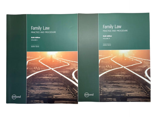 Family Law PRACTICE AND PROCEDURE Sixth Edition Volume 1 & 2