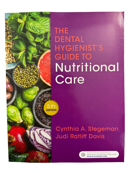 THE DENTAL HYGIENIST’S GUIDE TO NUTRITIONAL CARE 5th EDITION