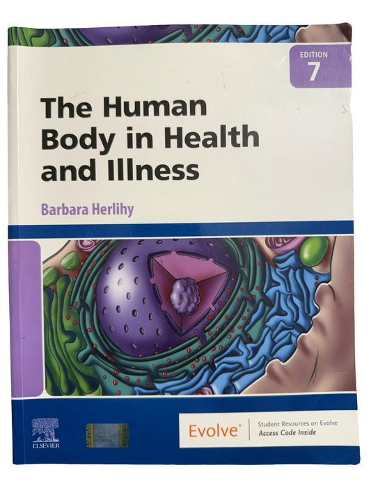 The Human body in Health and illness 7 th edition
