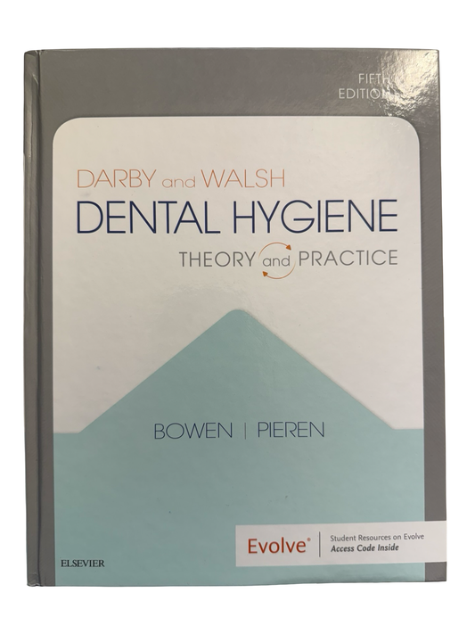 DARBY and WALSH DENTAL HYGIENE THEORY and PRACTICE FIFTH EDITION