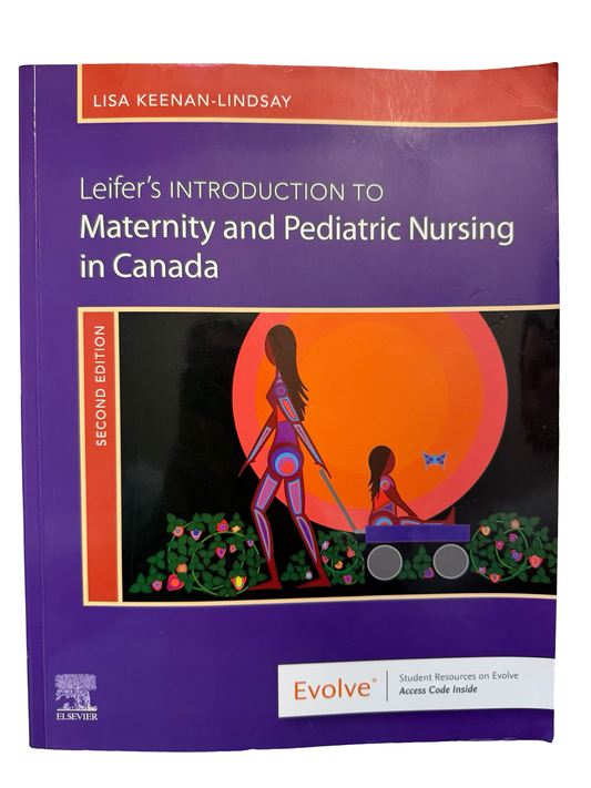 Leifer’s INTRODUCTION TO Maternity and Pediatric Nursing in Canada SECOND EDITION
