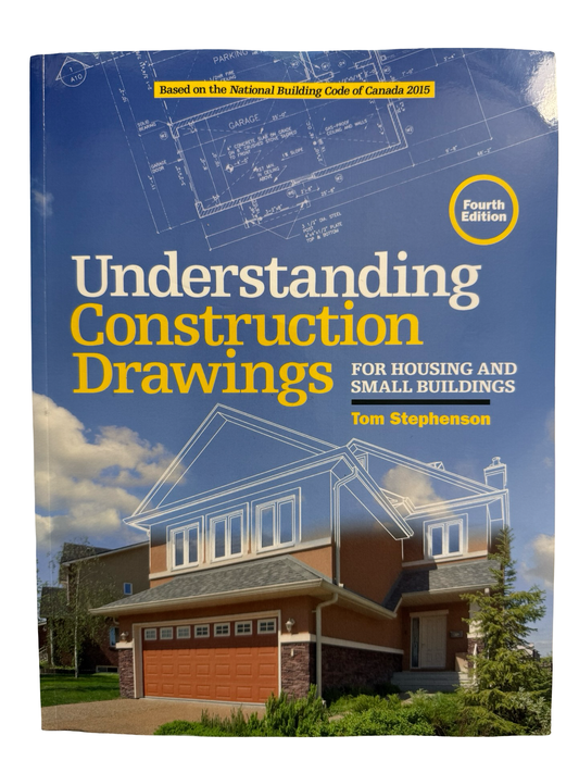 Understanding Construction Drawings FOR HOUSING AND SMALL BUILDING 4th EDITION