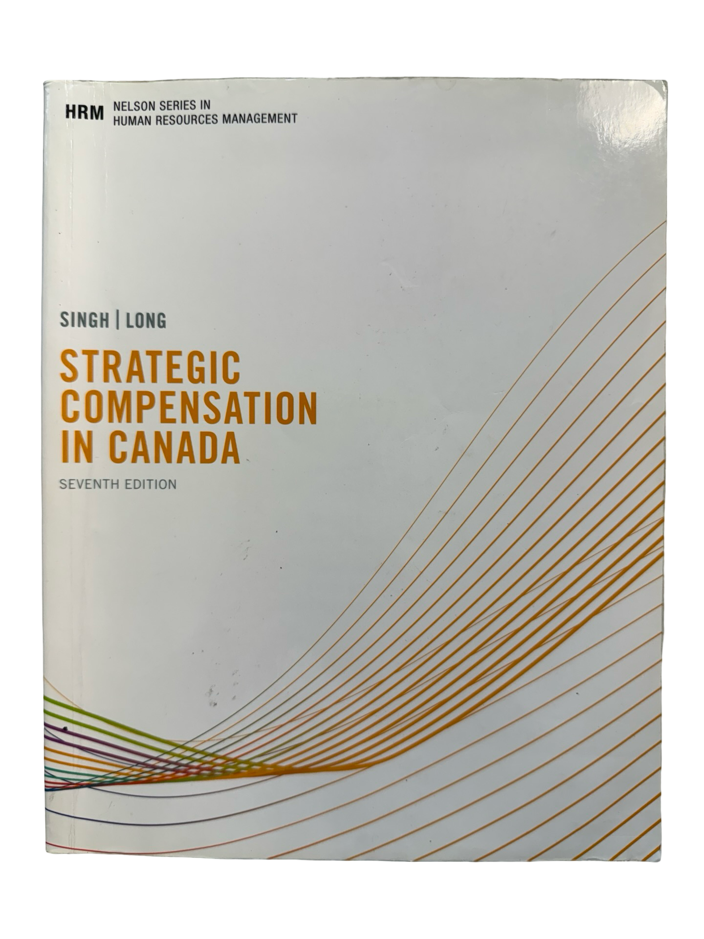 SINGH/LONG STRATEGIC COMPENSATION IN CANADA SEVENTH EDITION