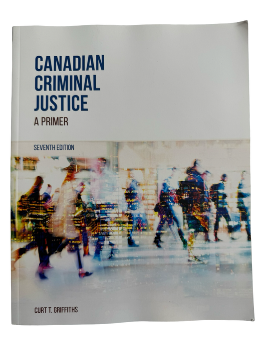 Canadian Criminal Justice A Primer