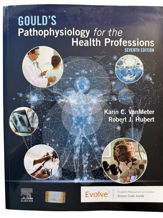 GOULD’S Pathophysiology for the Health Professions SEVENTH EDITION