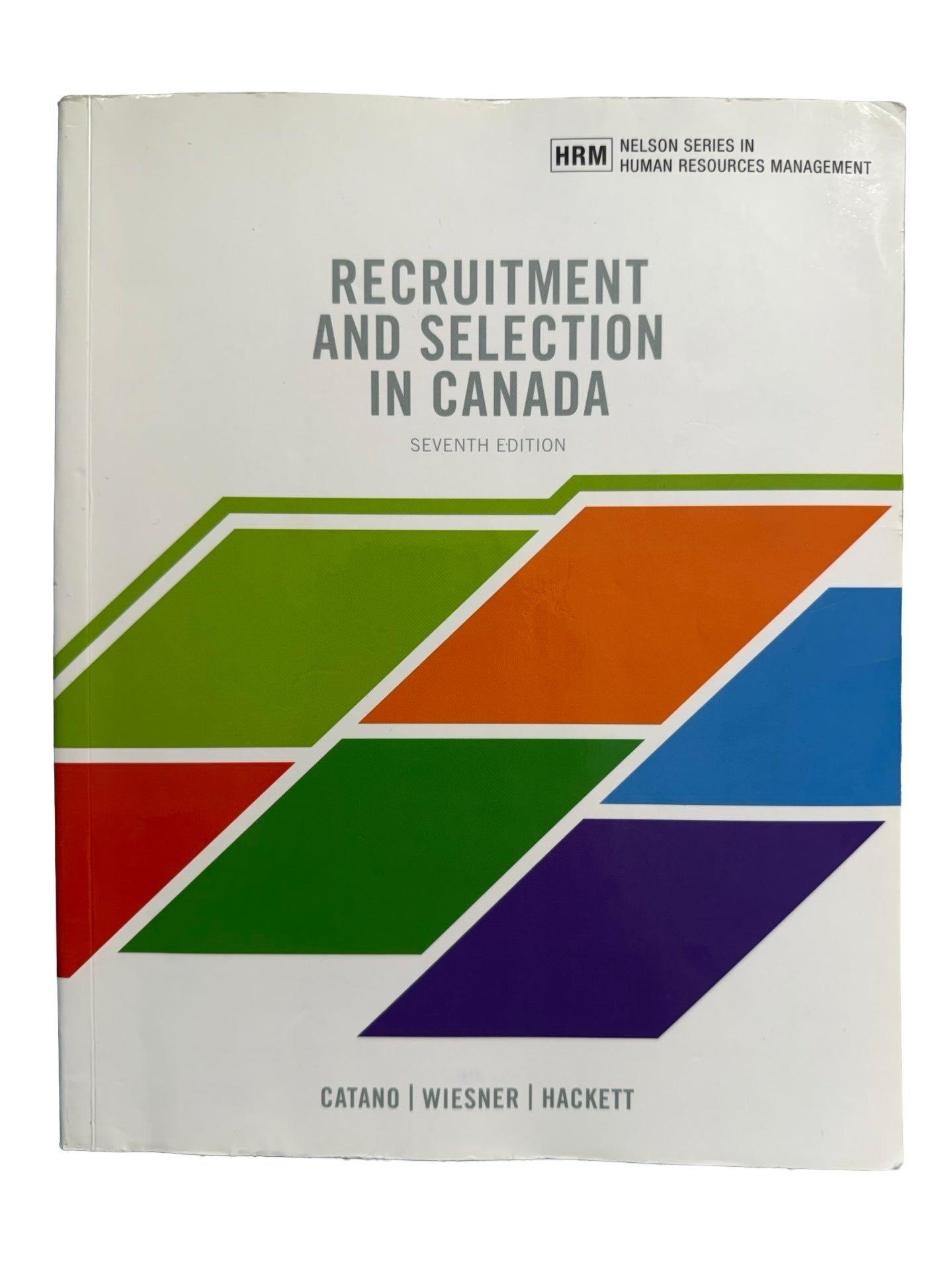 RECRUITMENT AND SELECTION IN CANADA SEVENTH EDITION