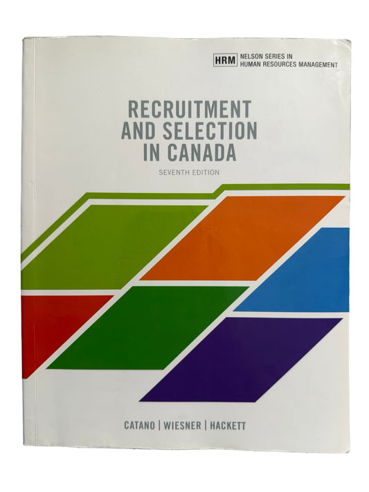 RECRUITMENT AND SELECTION IN CANADA SEVENTH EDITION