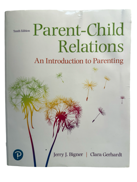 Parent-Child Relations An Introduction to Parenting Tenth Edition