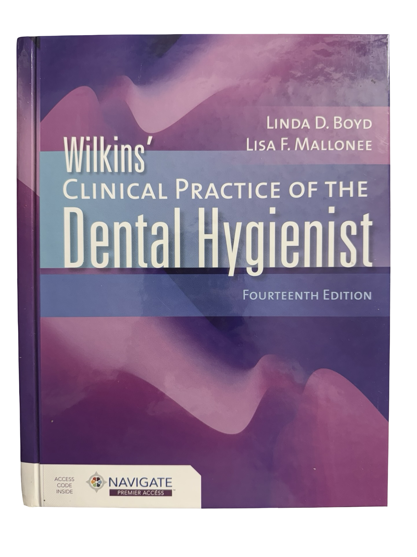 Wilkins’ CLINICAL PRACTICE OF THE Dental Hygienist