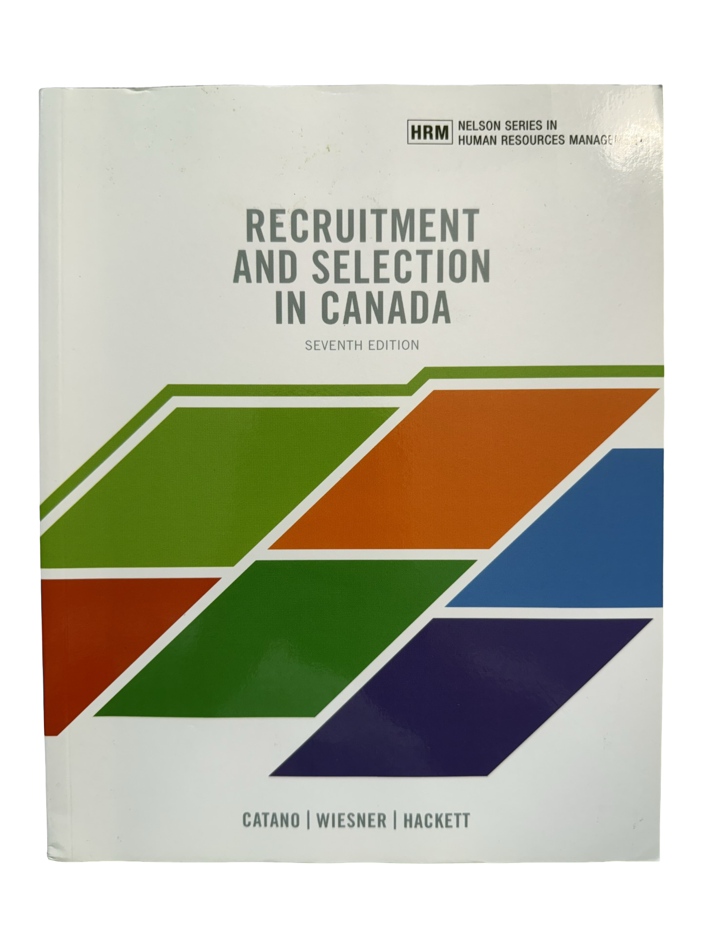 RECRUITMENT AND SELECTION IN CANADA SEVENTH EDITION