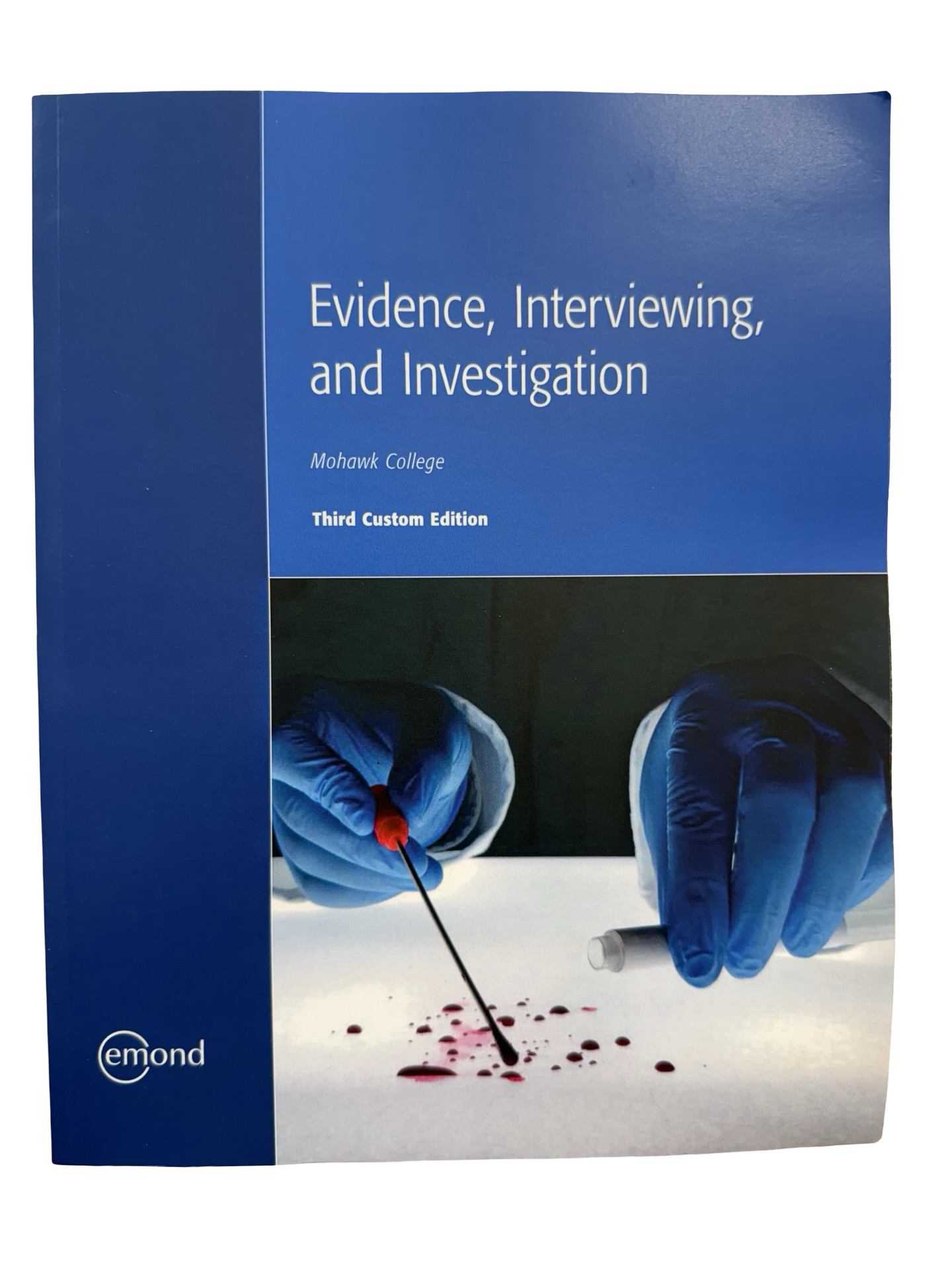 Evidence Interviewing and Investigation Third Canadian edition