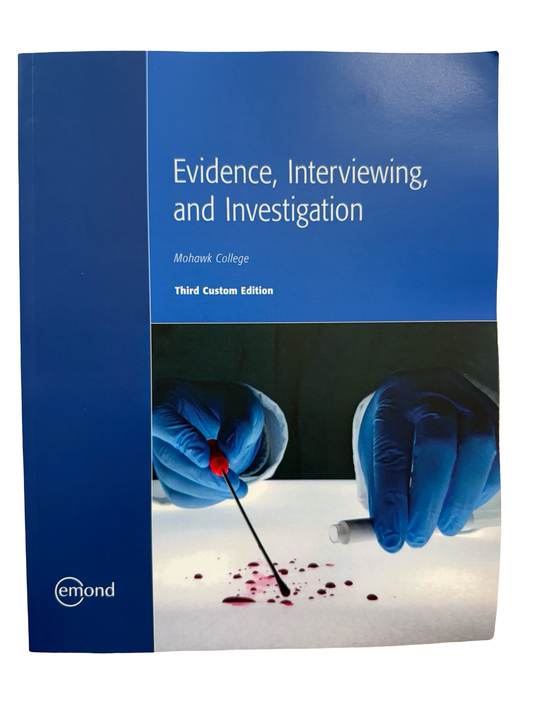 Evidence Interviewing and Investigation Third Canadian edition