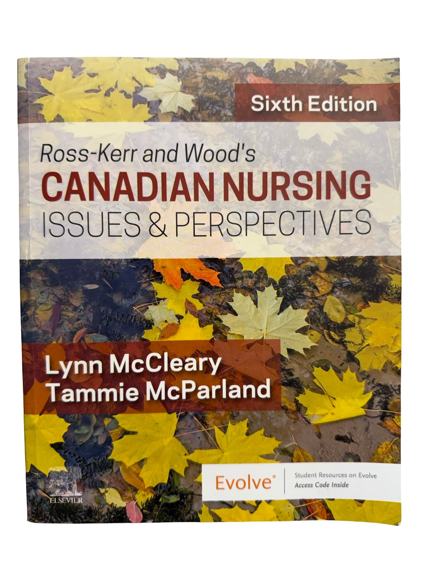 Ross-Kerr and Wood’s CANADIAN NURSING ISSUES & PERSPECTIVE S Sixth Edition