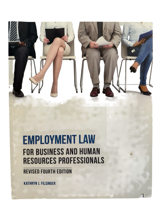 EMPLOYMENT LAW FOR BUSINESS AND HUMAN RESOURCES PROFESSIONALS REVISED FOURTH EDITION