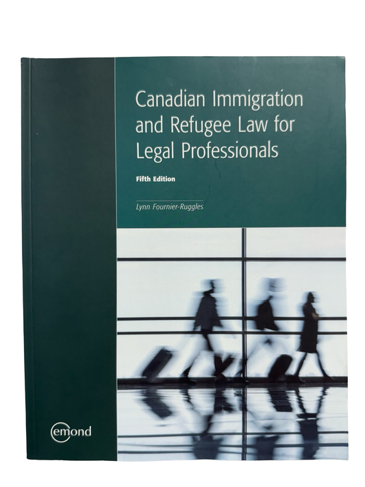 Canadian Immigration and Refugee Laws for Legal Professionals