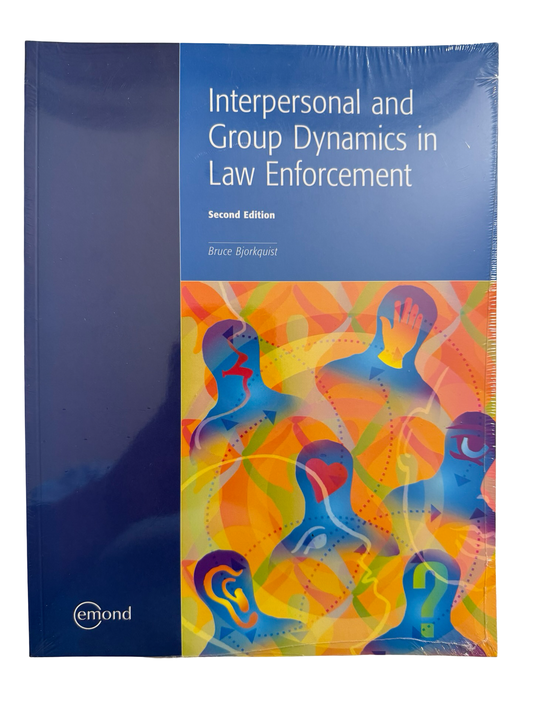 Interpersonal and Group Dynamics in Law Enforcement Second Edition