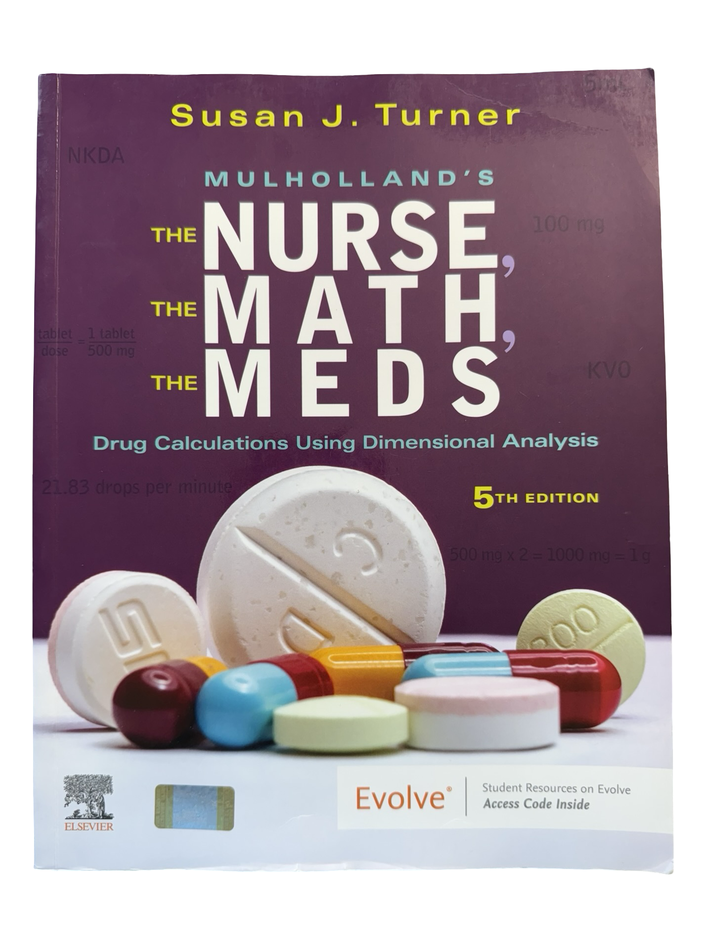 SUSAN J. TURNER MULHOLLAND’S THE NURSE THE MATH THE MEDS