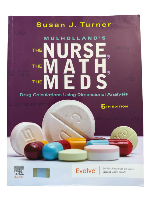 SUSAN J. TURNER MULHOLLAND’S THE NURSE THE MATH THE MEDS