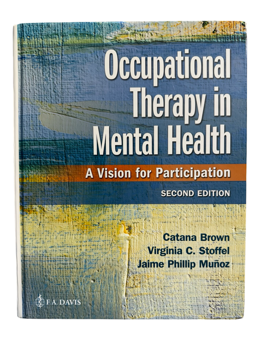 Occupational Therapy in Mental Health A Vision for Participation