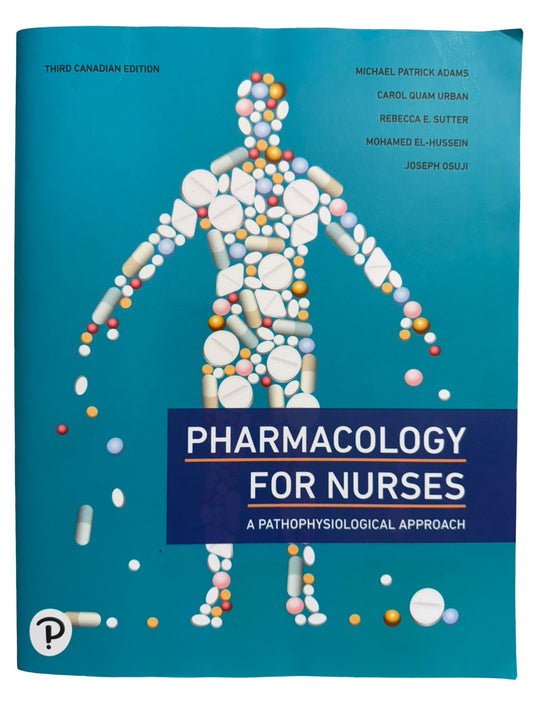 PHARMACOLOGY FOR NURSES A PATHOPHYSIOLOGY APPROACH THIRD CANADIAN EDITION