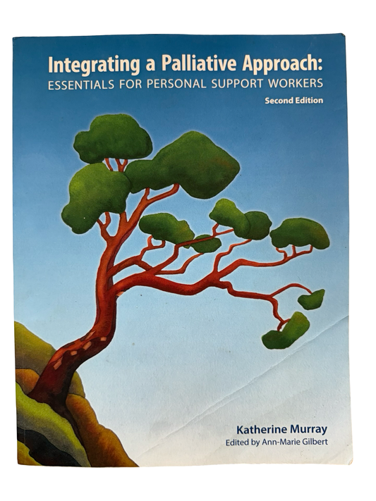 Integrating a Palliative approach : Essentials for personal Support workers