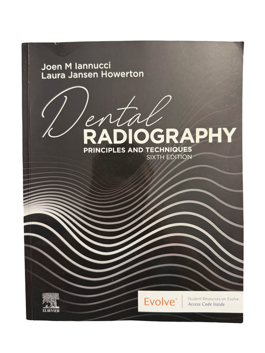 Dental RADIOGRAPHY PRINCIPLES AND TECHNIQUES SIXTH EDITION