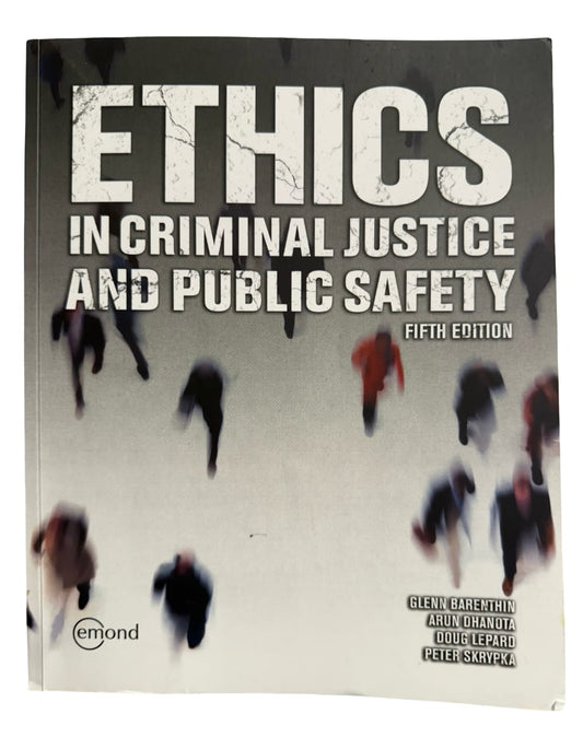 ETHICS in Criminal Justice And Public Safety  Fifth Edition