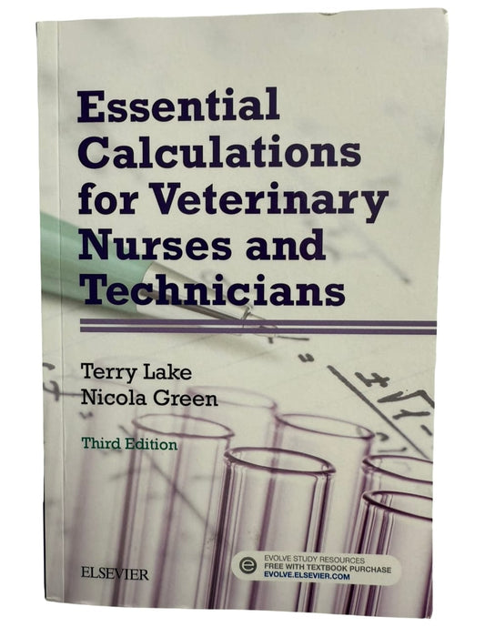 Essential Calculations For Veterinary Nurses And Technicians  Third Edition