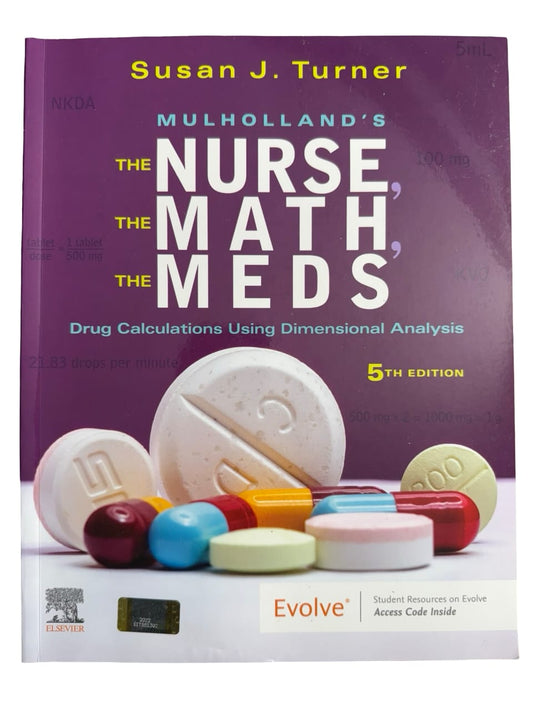 MULHOLLAND'S The NURSE, The MATH, The MEDS 5th Edition