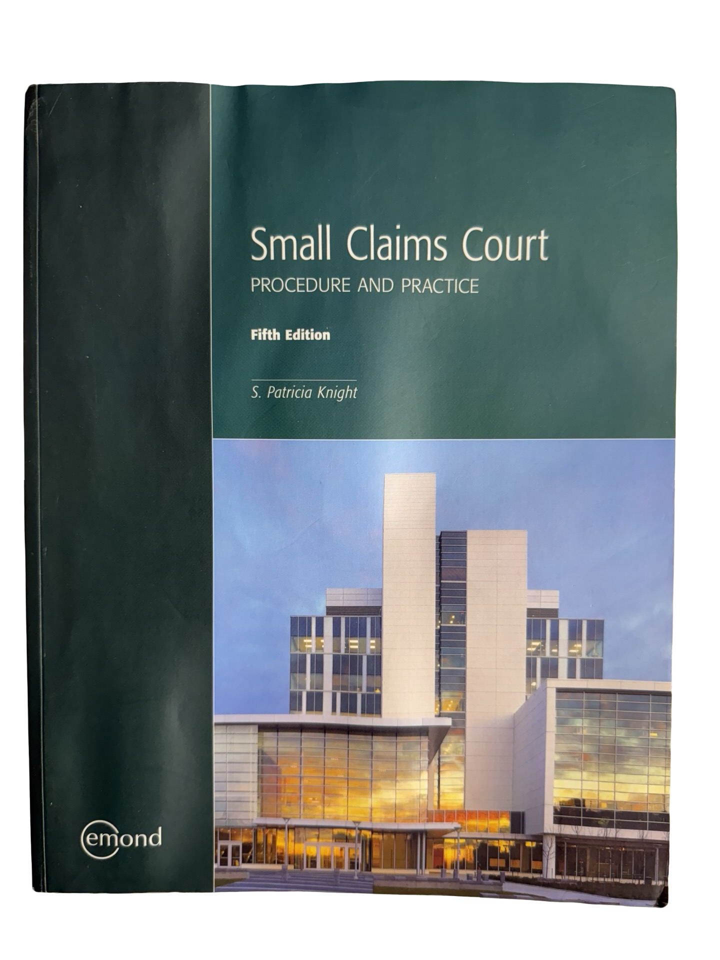Small Claims Court PROCEDURE AND PRACTICE Fifth Edition