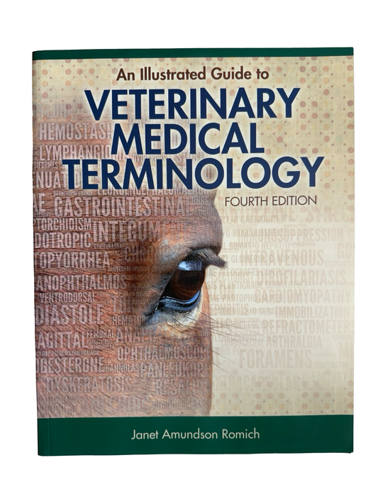 An Illustrated Guide To VETERINARY MEDICAL TERMINOLOGY Fourth Edition