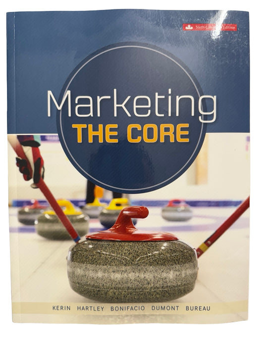Marketing The Core Sixth Edition