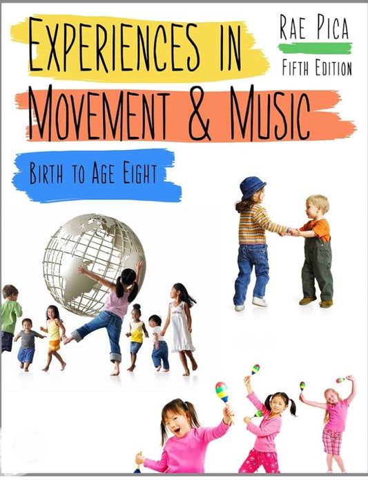 Experience in Movement and Music, Birth to Age Eight - 5th edition